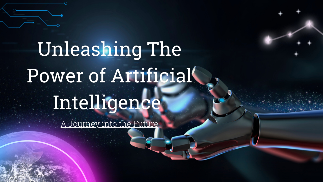 Unleashing The Power Of Artificial Intelligence