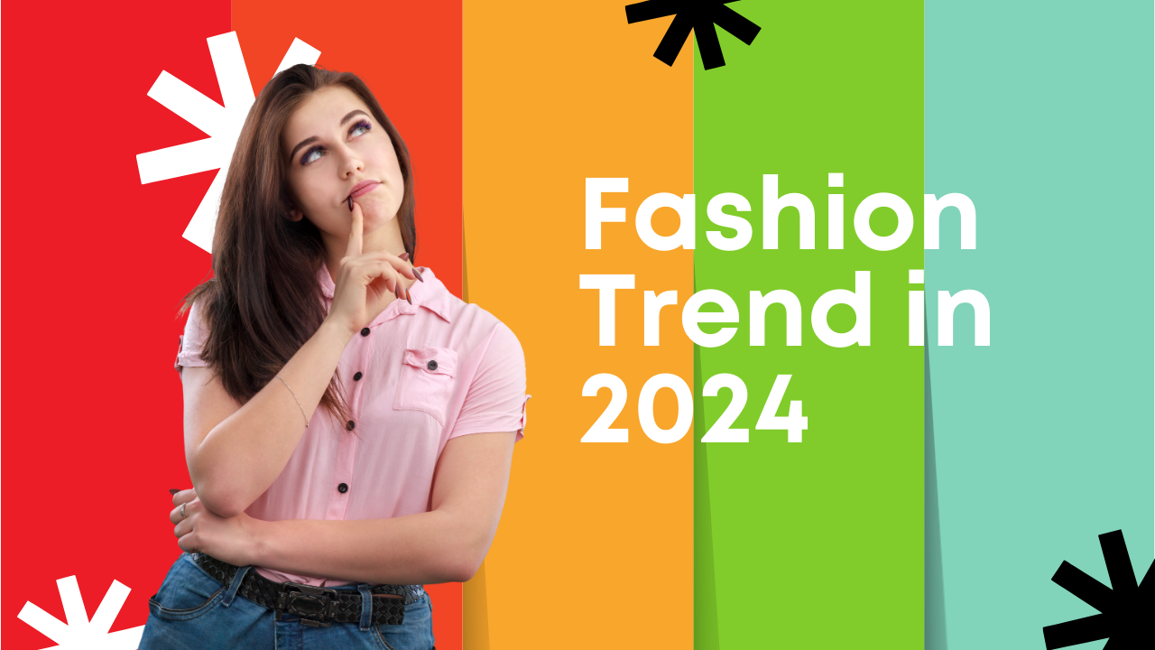 Fashion Trend In 2024