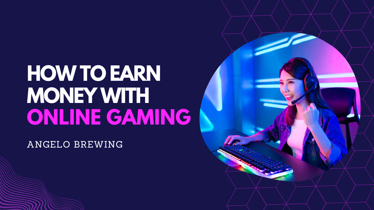 How  To Earn Money With Online Gaming